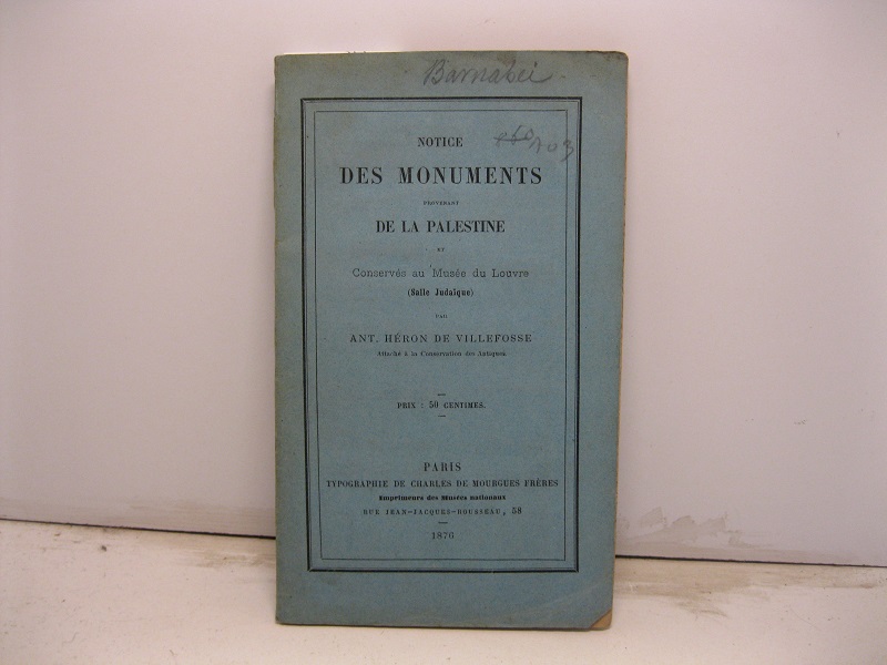 Notice des monuments provenant de la Palestine et conservés au Musée du Louvre (Salle Judaique)